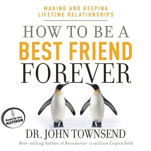 Title details for How to Be a Best Friend Forever by John Townsend - Wait list